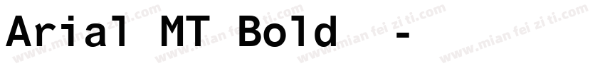 Arial MT Bold字体字体转换